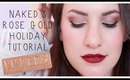 NAKED 3 Rose Gold Holiday TUTORIAL!  ♡