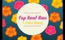 *170* Top Knot Bun (+ Faux Bang) -TotalDivaRea