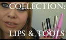 Collection Series Part 4: Lips & Tools