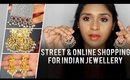 Street and Online Shopping For Indian Jewellery || Deepika Makeup