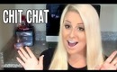 Chit Chat ♥ Update, Moving, New Hair & New Job!