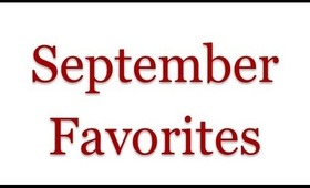 September Favorites-Drugstore + 1 highend!