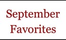 September Favorites-Drugstore + 1 highend!