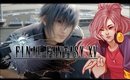 MeliZ Plays: Final Fantasy XV [Session 1]