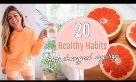 20 HEALTHY HABITS THAT CHANGED MY LIFE // Health food haul!