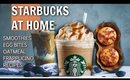 SAVE MONEY AT STARBUCKS! | DUPES EGG BITES OATMEAL FRAPPUCCINO GREEN SMOOTHIE
