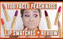 Too Faced Cosmetics NEW Peach Kiss Lipstick Lip Swatches + Review