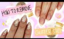 How To Remove Glitter Gel | Soak Off Gel ♡