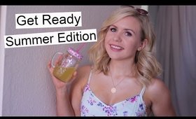 Get Ready With Me - Summer Edition 2016