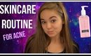 Skincare Routine for ACNE 🙃