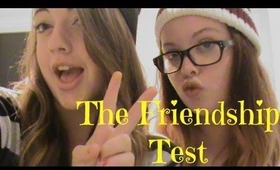 ❤ The Friendship Test ❤