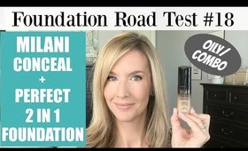 Foundation Road Test #18 | Milani Conceal + Perfect 2 in 1 Foundation