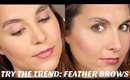 Try the Trend: Feather Brows from Instagram | Bailey B.