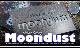 Urban Decay l Moondust Palette Review l With Wet & Dry Brush Swatches!