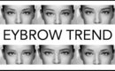 THE LATEST EYE BROW TREND (AND WHY YOU SHOULD AVOID IT!)