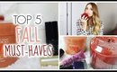 Top 5 Fall Must-Haves
