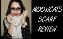 MOONCATS Scarf Review