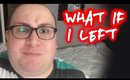 What If I Left? ❄ Vlogmas Day 21