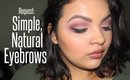 Requested: Simple, Natural Eyebrows