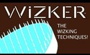 WiZKER: The 5 Wizking Techniques