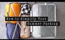 HOW-TO SIMPLIFY YOUR SUMMER PACKING LUGGAGE | ANN LE