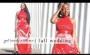 GET READY WITH ME | FALL WEDDING