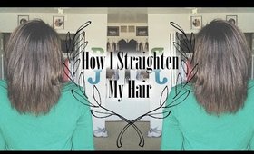 How I Straighten My Hair