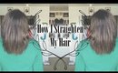 How I Straighten My Hair