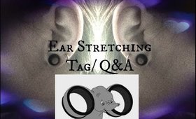 Ear Stretching Tag/Q&A