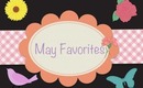 May Favorites