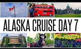 ALASKA CRUISE DAY 7: VICTORIA, BRITISH COLUMBIA (CANADA) | Travel Vlog