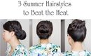How to: 3 Easy Summer Hairstyles to Beat the Heat