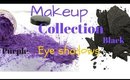 makeup collection: eyeshadow PURPLES & BLACKS