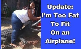 Update: I'm Too FAT To Fit on a Airplane (Delta Airlines)