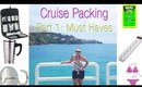 Travel Series:  How to Pack for a Cruise - Cruise Must-Haves