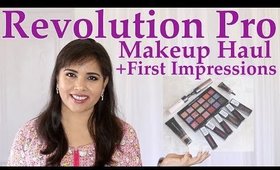 Revolution Pro Makeup Haul + First Impressions