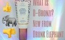 NEW D-Bronzi by Drunk Elephant In Depth Review I Cotton Tolly
