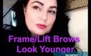 101 Brows/ Tutorial To Lift Balance & Frame Face / Mature Makeup Tutorial