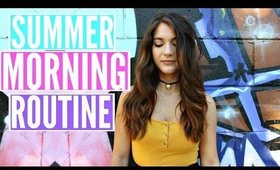 Summer Morning Routine 2016 ☼