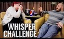 WHISPER CHALLENGE