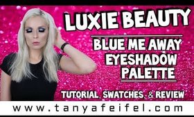 Luxie Beauty Blue Me Away Eyeshadow Palette | Tutorial, Swatches, & Review | Tanya Feifel-Rhodes