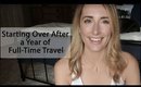 Starting Over : Life After Traveling Full-Time, Divorce &  Moving On