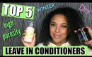 TOP 5 LEAVE IN CONDITIONERS for HIGH POROSITY DRY Natural Hair || MelissaQ