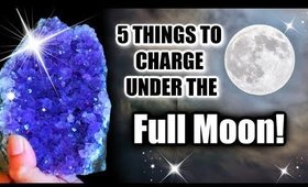 🌕 5 THINGS TO CHARGE UNDER THE FULL MOON! 🌕 POWERFUL MANIFESTATION SECRETS 🔮