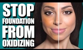 Stop Foundation from Oxidizing!