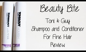 Beauty Bite: Toni & Guy Shampoo and Conditioner For Fine Hair Review