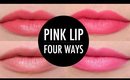 Pink Lip Four Ways