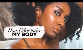 How I Moisturize My Body