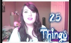 25 Things You Didn't Know About Me Tag