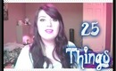 25 Things You Didn't Know About Me Tag